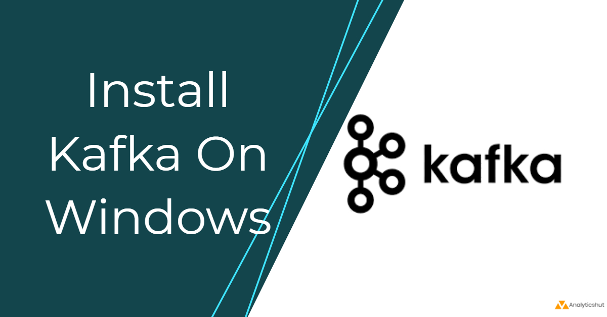 Install Kafka on Windows