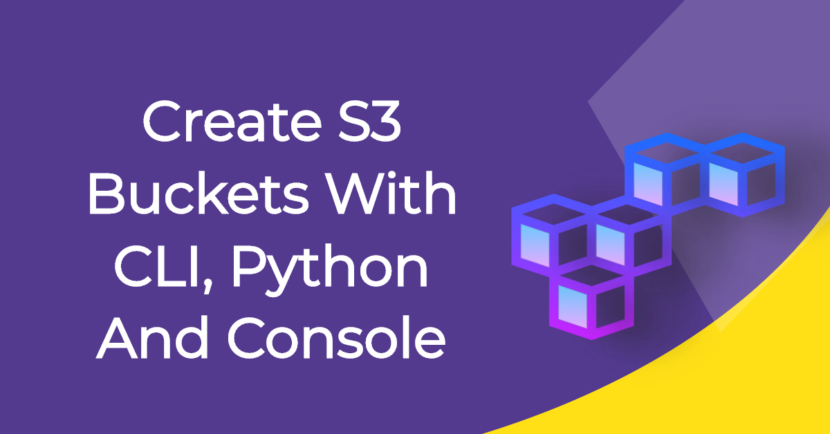 Create S3 bucket using AWS CLI and Python Boto3