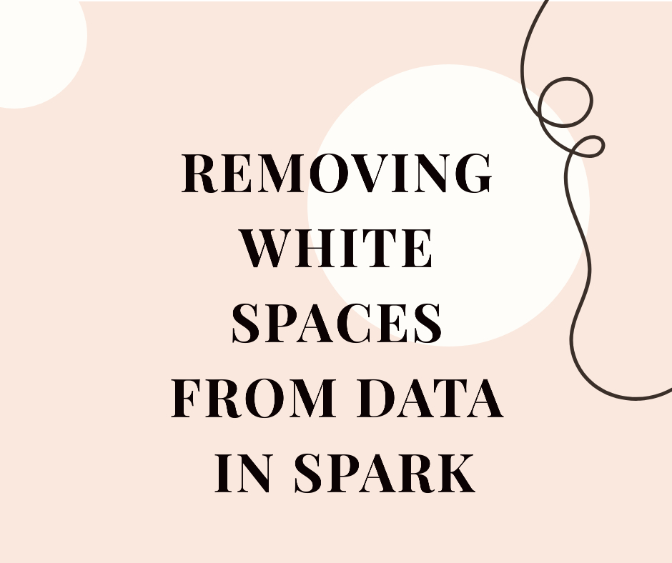 Removing White Spaces From Data in Spark