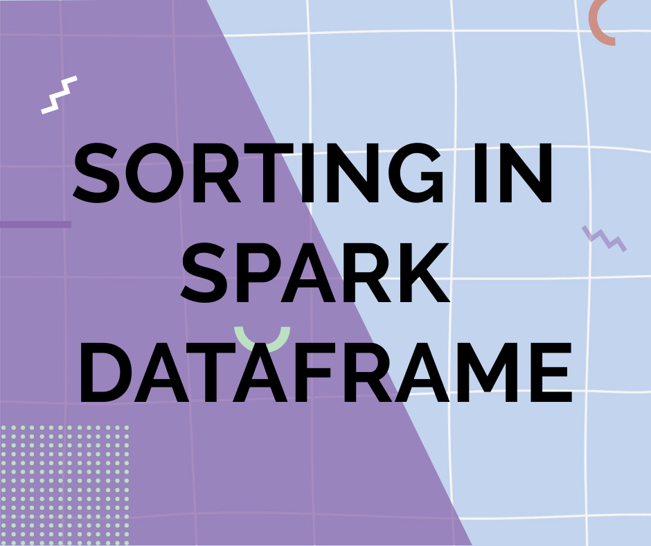 Sorting in Spark Dataframe